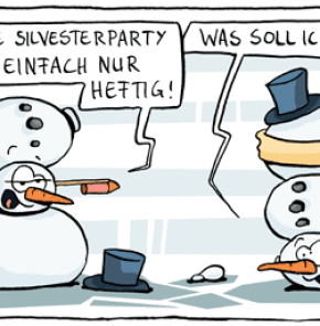 Humor zum Sonntag: Heftig, die Silvesterparty gestern, einfach nur heftig! Was soll ich da erst sagen?!